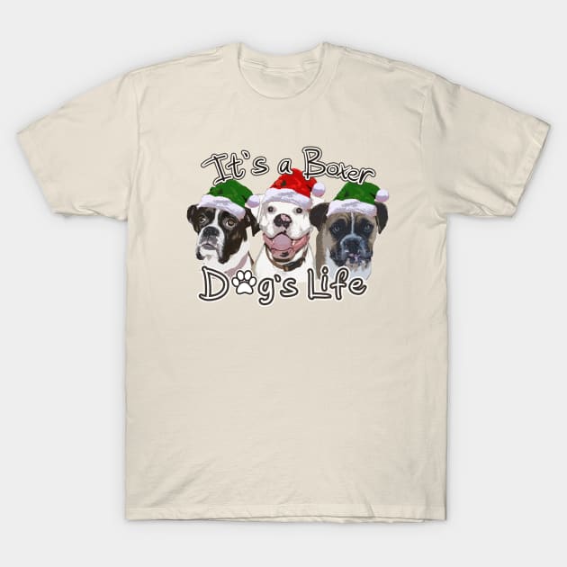 Christmas Boxer Dog Life T-Shirt by 3QuartersToday